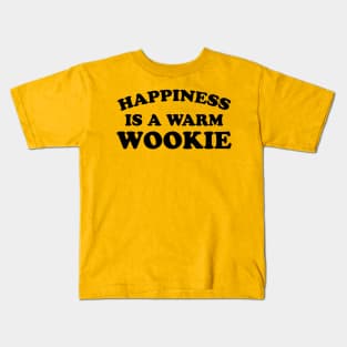 Happiness is a Warm Wookie Kids T-Shirt